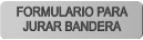 FORMULARIO PARA JURAR BANDERA